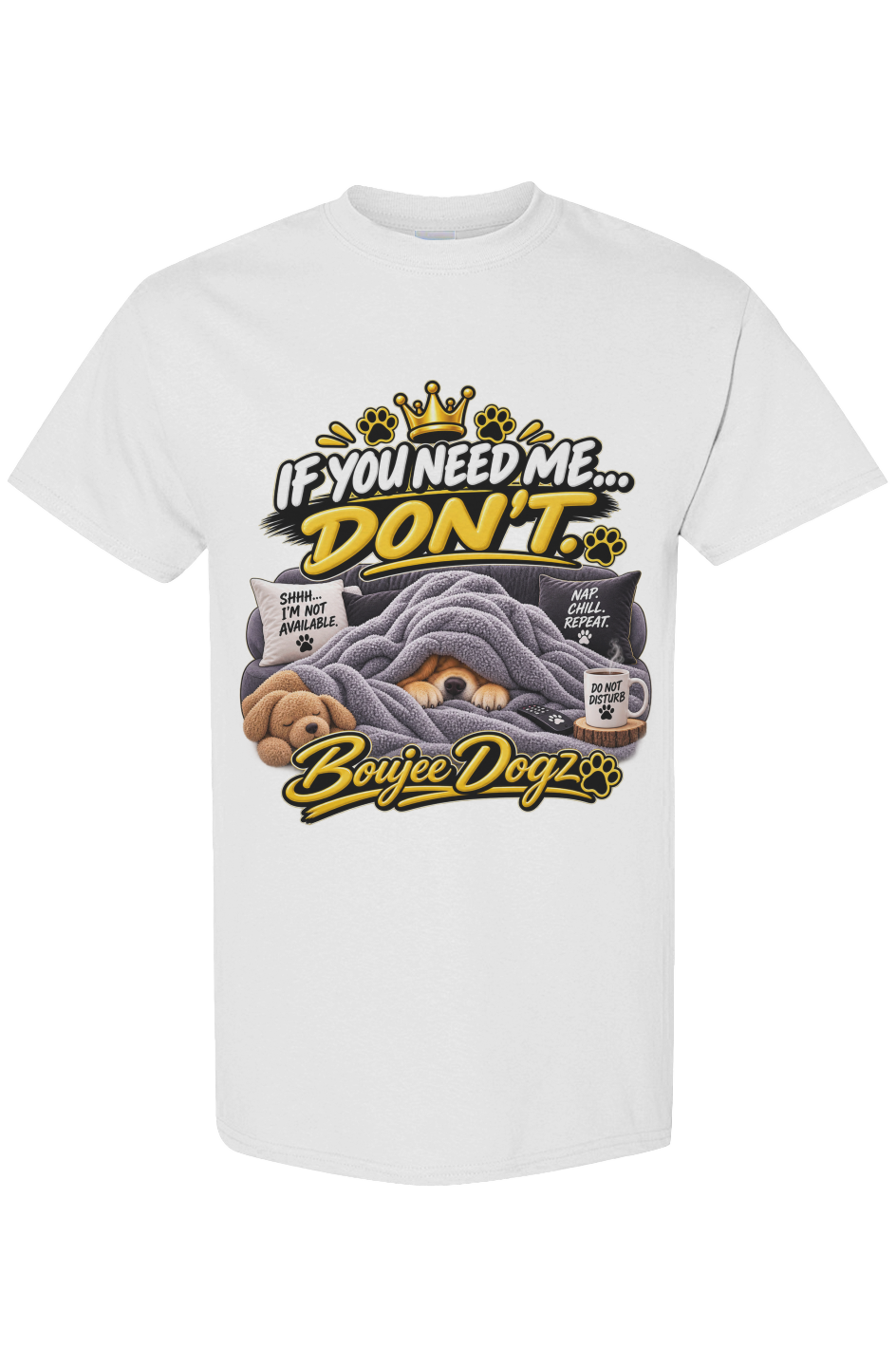 If You Need Me... Don't.