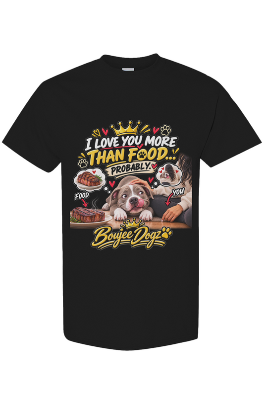 I Love You More Than Food... Probably. - front