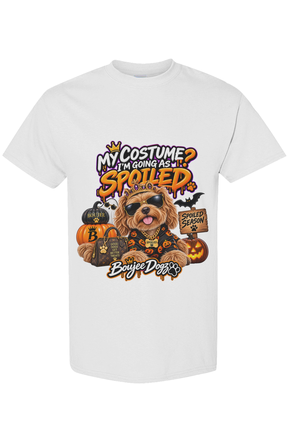 My Costume? I'm Going as Spoiled. Boujee Dogz Halloween tee, white